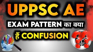 UPPSC AE EXAM PATTERN CONFUSION  UPPSC AE NEW VACANCY 2024 [upl. by Prosperus]