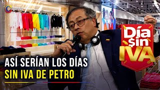 Las condiciones que propone el presidente Petro para aprobar los tres días sin IVA [upl. by Alys]