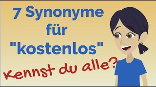 Wortschatz erweitern Synonyme quotkostenlosquot Deutsch lernen B2 C1 DSH TestDaF TELC C1 Hochschule [upl. by Alba]