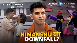 Himanshu Arora Ka Downfall In Playground Season 4  Amazon MX Player [upl. by Enelyk76]