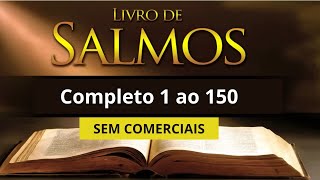 SALMOS 1 ao 150 Completo A Bíblia Narrada por Cid Moreira  SEM COMERCIAIS SEM PROPAGANDA [upl. by Carolina]