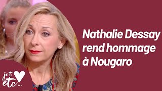 Nathalie Dessay reprend Nougaro  Je t’aime etc S03 [upl. by Shaver]