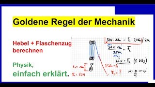 Hebel  Flaschenzug berechnen Goldene Regel der Mechanik 1 Physik [upl. by Tobias]