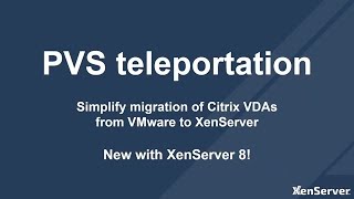 XenServer 8 simplifies migrating Citrix PVS catalogs from VMware to XenServer [upl. by Leban685]