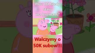 Pov Od kiedy stary ma bromans shrots przeróbka świnkapeppa [upl. by Inavoj]