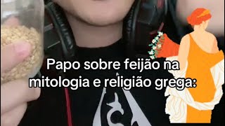 Papo sobre o feijão na mitologia e religião grega [upl. by Jacquenette]