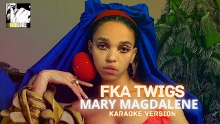 FKA Twigs  Mary Magdalene karaoke [upl. by Asilram707]