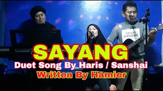 SAYANGHaris  Sanshai Written By Hamier [upl. by Jaella]