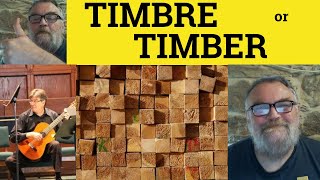 🔵 Timbre or Timber Meaning  Timbre Examples  Timber Definition [upl. by Lull3]