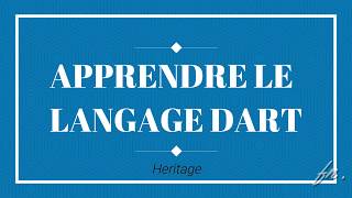 Apprendre Dart Heritage 18 [upl. by Bollen]