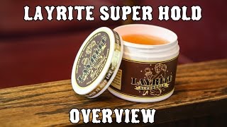 Layrite Superhold Pomade Overview [upl. by Arnaldo]