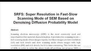 SRFS Super Resolution in Fast Slow Scanning Mode of SEM Based on Denoising Diffusion Probability Mod [upl. by Barabas402]