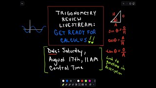 Trigonometry Review LiveStream  Saturday August 17th 11am CT [upl. by Aivuy]