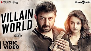 Sathuranka Vettai 2  Villain World Song with Lyrics  Arvind Swami Trisha  Asvamitra [upl. by Jessamyn150]