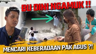 KITA MENDAPAT KABAR BU DINI NGAMUK  MENCARI KEBERADAAN PAK AGUS [upl. by Gennaro136]