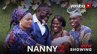 Nanny 2 Latest Yoruba Movie 2024 Drama Juwon Adewunmi  Toyin Alausa  Juliet Jatto Sisi Quadri [upl. by Whalen506]