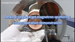 Desktop single target magnetron sputtering coater operation demonstration [upl. by Scrivings]