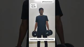 Cross body hammer curl exercise  part2 day80 fitness workout motivation [upl. by Laeno]