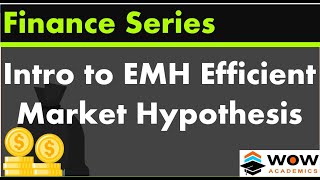 Introduction to EMH Efficient Market Hypothesis  Financial Management –MBA  ACCA  CA  CMA  CIMA [upl. by Eisor]