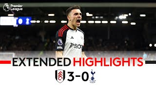 EXTENDED HIGHLIGHTS  Fulham 30 Spurs  Resounding Win At Home 🏠 [upl. by Markowitz]