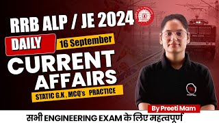 RRB JE  ALP Daily Current Affairs  16 Sept Current Affairs  Daily Current Affairs by Preeti Maam [upl. by Avalsorim]