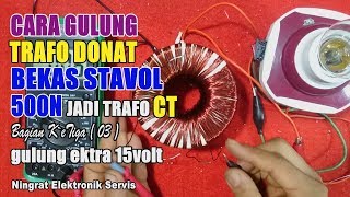 Belajar GULUNG Trafo donat jd CT dari bekas stavol  part 3  video ke87 [upl. by Platus]