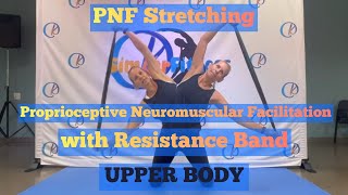 PNF Stretching with Band  UPPER BODY [upl. by Aynas]