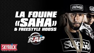 La Fouine quotSahaquot amp Freestyle dHooss PlanèteRap [upl. by Eirellam]