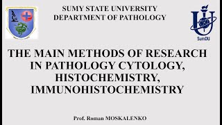 THE MAIN METHODS OF RESEARCH IN PATHOLOGY CYTOLOGY HISTOCHEMISTRY IMMUNOHISTOCHEMISTRY [upl. by Enoid]