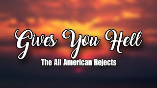 The All American Rejects  Gives you Hell Lyric Video [upl. by Nij475]