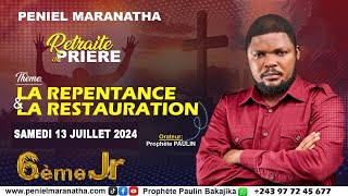 RETRAITE SPIRITUELLE SUR LA REPENTANCE ET LA RESTAURATION 6 SAMEDI le 13072024 [upl. by Galliett360]