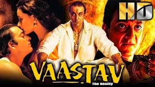 Vaastav FULL HD  Hindi Action Full Movie  Sanjay Dutt  Namrata Shirodkar Paresh Rawal [upl. by Tekcirk427]