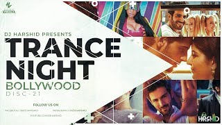 Trance Night Bollywood 2018 Mashup Disc21  DJ Harshid [upl. by Condon815]