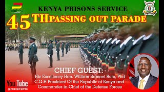 KENYA PRISONS SERVICE 45TH PASSING OUT PARADE FULL VIDEO [upl. by Etta]