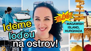 VLOG IDEME LOĎOU NA LUXUSNÝ OSTROV PRI HURGHADE [upl. by Ruberta]