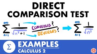 Direct Comparison Test Examples  Calculus 2  JK Math [upl. by Carleen]