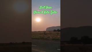 Last Year  Uluru amp Kata Tjuta [upl. by Atiral977]