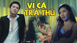 Phim Anh Vi Cá Trả Thù  Phim Hành Động Giang Hồ [upl. by Ciprian]