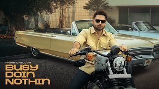 Busy Doin Nothin Official Video Prem Dhillon  San B  Latest New Punjabi Song 2024 [upl. by Naenej]