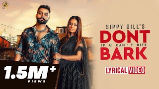 Dont Bark If You Cant Bite  Sippy Gill  Lyrical Video Song 2019   Folk Rakaat [upl. by Christenson556]