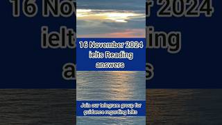 16 November 2024 ielts Reading answer  Ielts Reading exam answers for 16 November ielts [upl. by Weidar]