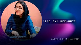 Zad zay Berahmi  Madam Noor Jahan  Ayesha Khan Music [upl. by Alix]