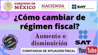 Cómo cambiar mi Régimen Fiscal de mi Constancia de situación fiscal en el SAT 2022 [upl. by Nawuq]