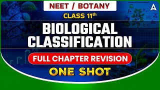 BIOLOGICAL CLASSIFICATION CLASS 11 ONE SHOT  NEET 2024  FULL CHAPTER REVISION  BY SANKALP [upl. by Sulecram]