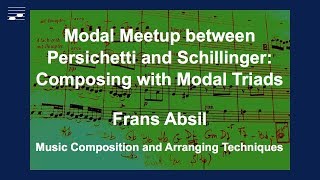 Modal Meetup between Persichetti and Schillinger Composing with modal triads [upl. by Silma]