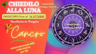 CANCRO🌈LUNA NUOVA IN VERGINE OROSCOPO FINO AL 14 OTTOBRE 2023 astrologia luna oroscopocancro [upl. by Annecorinne]