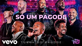 Turma do Pagode  Só um Pagode Ao Vivo [upl. by Rohclem]