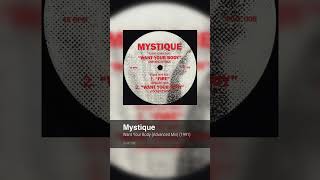 Mystique  Want Your Body Advanced Mix⁠ [upl. by Romeyn]