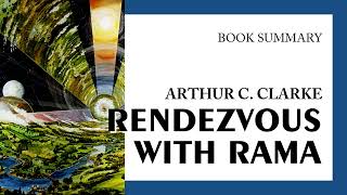 Arthur C Clarke — quotRendezvous with Ramaquot summary [upl. by Htehpaj980]