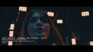 Test Shoot  Gimbal on Steady  SciFi [upl. by Deni751]